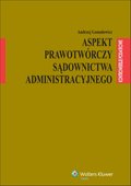 Aspekt prawotw&oacute;rczy sądownictwa administracyjnego - e-book - ebook