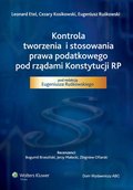 Kontrola tworzenia i stosowania prawa podatkowego pod rządami Konstytucji RP - ebook