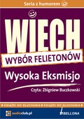 Wysoka Eksmisjo (wybrane felietony) - audiobook