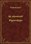 Na odpowiedź Węgierskiego - ebook