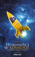 Fantastyka: Humaniści w kosmosie. Groteski science fiction - ebook