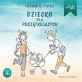 Dziecko dla początkujących - audiobook