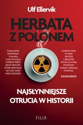 : Herbata z polonem. Najsłynniejsze otrucia w historii - ebook