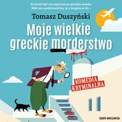 : Moje wielkie greckie morderstwo - audiobook
