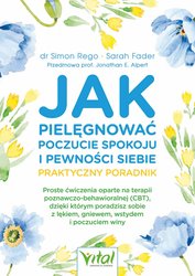 : Jak pielęgnować poczucie spokoju i pewności siebie - praktyczny poradnik - ebook