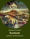 Literatura piękna, beletrystyka: Kordecki. Opowieść o obronie Jasnej Góry - ebook