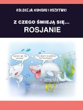 Obyczajowe: Z czego śmieją się... Rosjanie - ebook