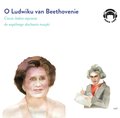 Literatura piękna, beletrystyka: O Ludwiku Van Beethovenie - Ciocia Jadzia zaprasza do wspólnego słuchania muzyki  - audiobook