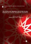 Wpływ kultury arabskiej na sztukę polską. Rzemiosło artystyczne, architektura i malarstwo. Tom 3 - ebook