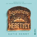 Obyczajowe: Anonimowi Heretycy - audiobook