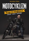 Dokument, literatura faktu, reportaże, biografie: Motocyklizm. Droga do mindfulness - audiobook