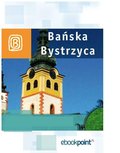 Bańska Bystrzyca. Miniprzewodnik - ebook