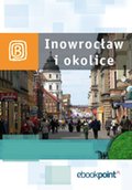 Inowrocław i okolice. Miniprzewodnik - ebook