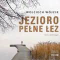 Kryminał, sensacja, thriller: Jezioro pełne łez - audiobook