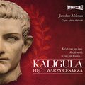 Dokument, literatura faktu, reportaże, biografie: Kaligula. Pięć twarzy cesarza - audiobook