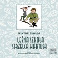 Dla dzieci i młodzieży: Leśna szkoła strzelca Kaktusa - audiobook