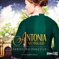 Na Podlasiu. Tom 1. Antonia - audiobook