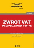 ZWROT VAT   jak uzyskać zwrot w 2017 r.  - ebook