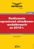 Rozliczenia ograniczeń składkowo-podatkowych za 2018 r. - ebook