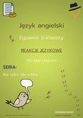Języki i nauka języków: Egzamin ósmoklasisty - Nie tylko dla orłów: reakcje językowe cz.1 - ebook