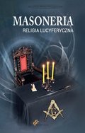 Duchowość i religia: Masoneria. Religia lucyferyczna - ebook