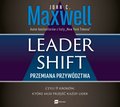 ekonomia, biznes, finanse: Leadershift. Przemiana przywództwa, czyli 11 kroków, które musi przejść każdy lider - audiobook
