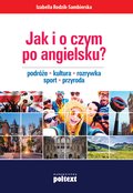 Języki i nauka języków: Jak i o czym po angielsku? Podróże. Kultura. Rozrywka. Sport. Przyroda - ebook
