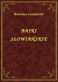 Bajki Słowiańskie - ebook