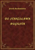 Do Stanisława Augusta - ebook