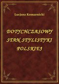 Dotychczasowy Stan Stylistyki Polskiej - ebook