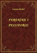 ebooki: Ferenike I Pejsidoros - ebook