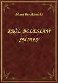 ebooki: Król Bolesław Śmiały - ebook