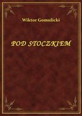 Pod Stoczkiem - ebook