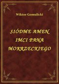 ebooki: Siódme Amen Imci Pana Mokrzeckiego - ebook