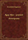 ebooki: Agaj-Han : powieść historyczna - ebook