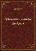 ebooki: Agamemnon : tragedya Eschylosa - ebook