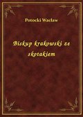 ebooki: Biskup krakowski ze skotakiem - ebook