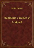 ebooki: Bodenhain : dramat w 5. aktach - ebook