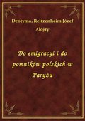 Do emigracyi i do pomników polskich w Paryżu - ebook