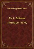 ebooki: Do J. Bohdana Zaleskiego (1856) - ebook