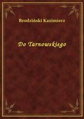 ebooki: Do Tarnowskiego - ebook