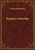Fragment monologu - ebook