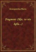 Fragment (Nie, to nie była...) - ebook