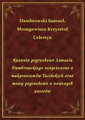 Kazania pogrzebowe Samuela Dambrowskiego oczyszczone z makaronizmów łacińskich oraz mowy pogrzebowe z nowszych autorów - ebook