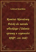 Komitet Narodowy Polski do narodu włoskiego ("Zdanie sprawy z czynności KNP", str. 268) - ebook