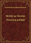 Krótki rys historyi literatury polskiéj - ebook