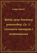 Krótki zarys literatury powszechnej. Cz. 1, Literatura starożytna i średniowieczna - ebook