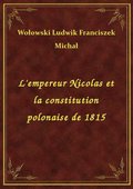 L'empereur Nicolas et la constitution polonaise de 1815 - ebook