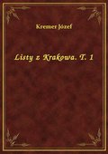Listy z Krakowa. T. 1 - ebook
