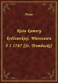 Nota kamery królewskiej, Warszawa 5 I 1787 [St. Trembecki] - ebook